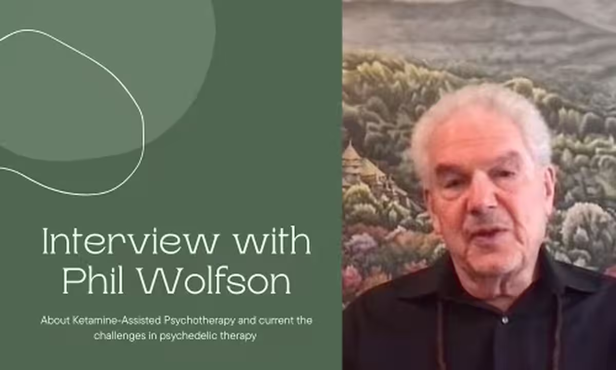 Interview with Phil Wolfson on ketamine-assisted psychotherapy and the current challenges of psychedelic therapy