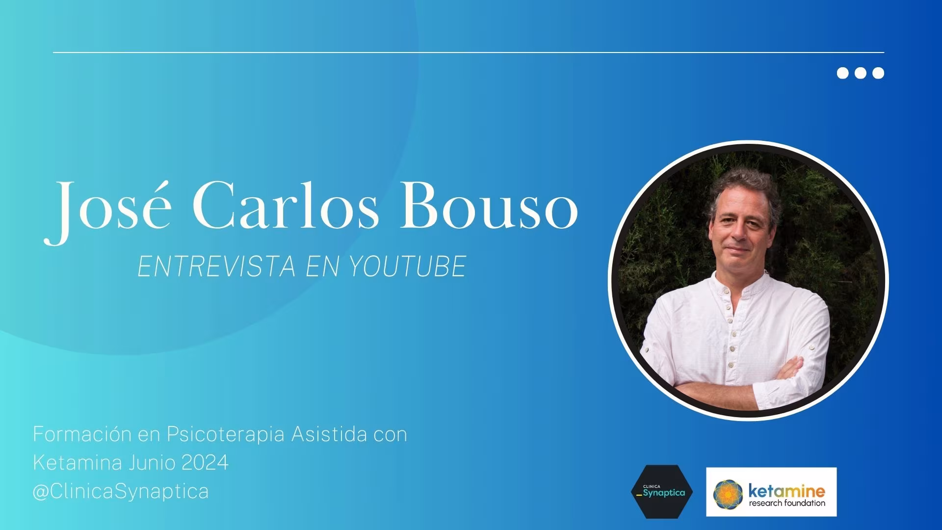 Entrevista con José Carlos Bouso sobre psicoterapia asistida con ketamina, formación de junio de 2024 en Barcelona